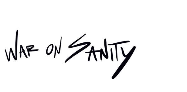 War On Sanity