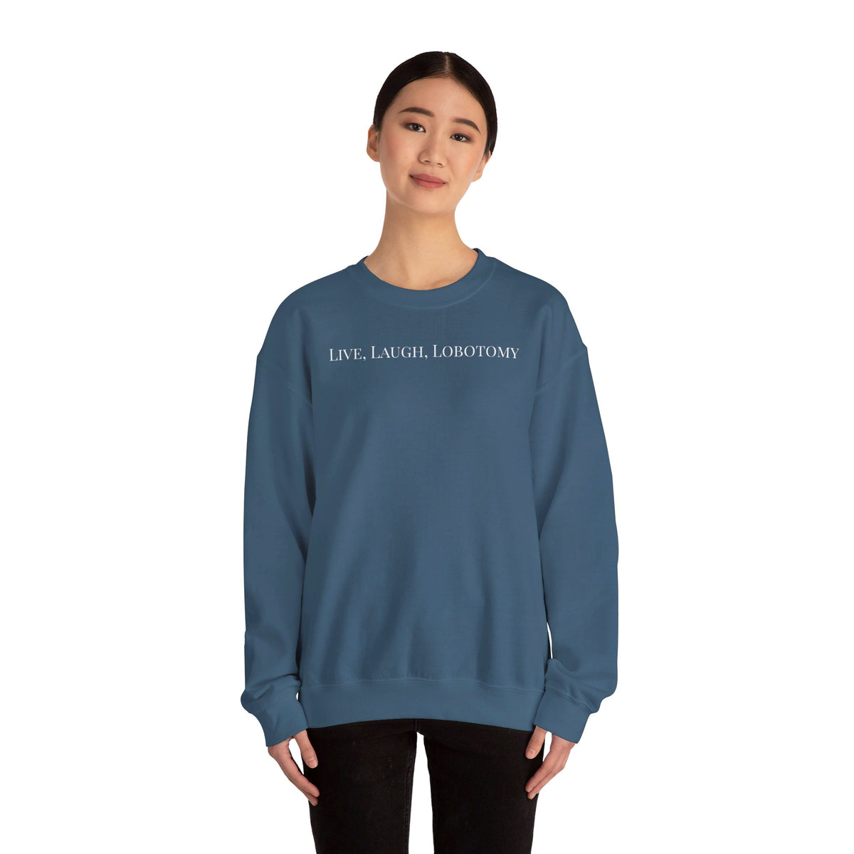 Live Laugh Lobotomy Crewneck Sweatshirt