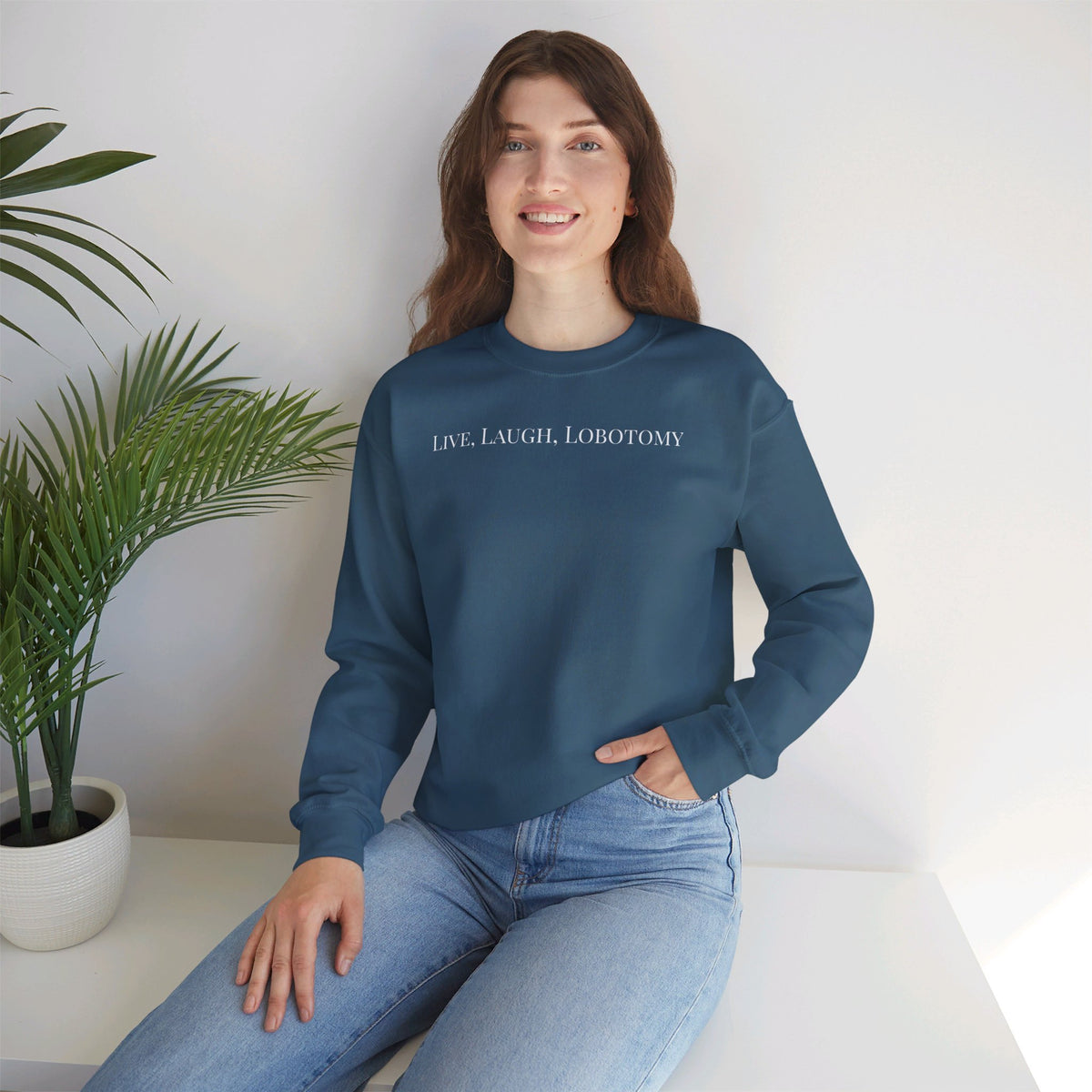 Live Laugh Lobotomy Crewneck Sweatshirt
